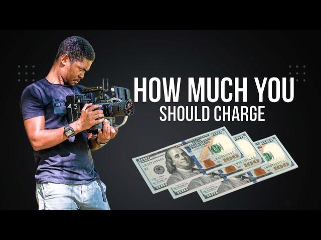 HOW MUCH SHOULD YOU CHARGE FOR YOUR VIDEOGRAPHY SERVICES