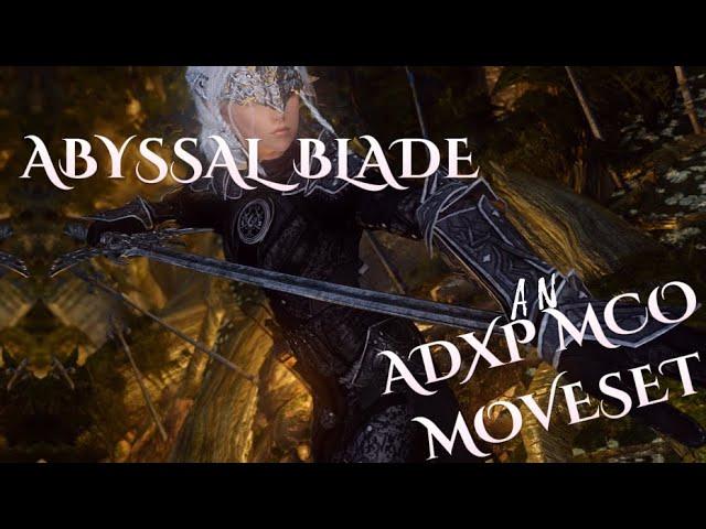 ABYSSAL BLADE ADXP MCO MOVESET | Skyrim SE