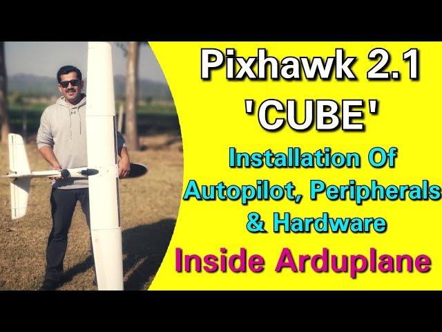 Installation Of Pixhawk 2.1 'CUBE' & Its Peripherals & Hardware Inside Fixed Wing Uav - Tutorial