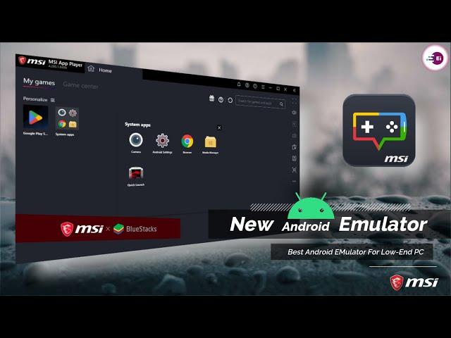 MSI App Player x BlueStacks (New Emulator) The Best Choice For Mobile Gaming For Low-End PC