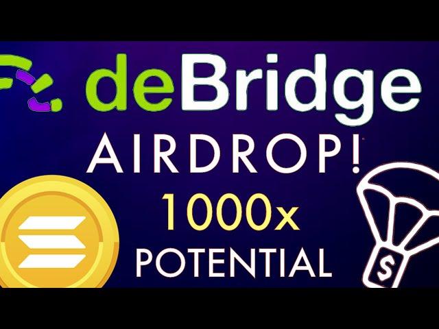 DeBridge Airdrop On Solana! How To Qualify [Act Now!]