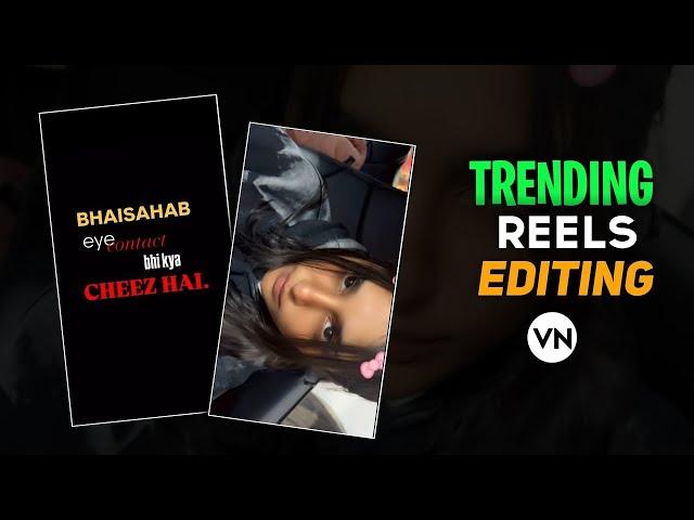 Bhaisaab Eye Contact Bhi Kya Chiz Hai Reels Editing In Vn | Instagram Trending Reels Editing In Vn