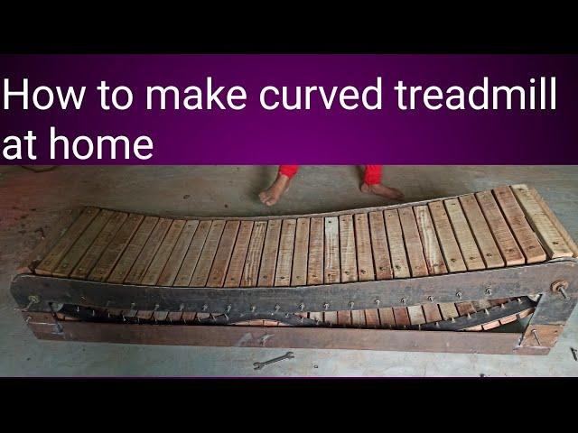 how to make curved treadmill at home-manual treadmill