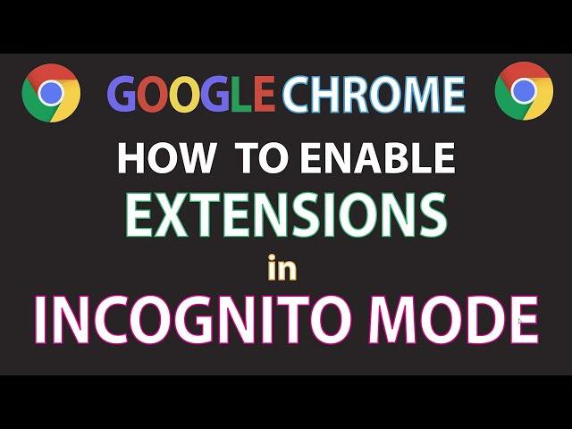 How To Enable Extensions To Run In Incognito Mode On Google Chrome | PC |