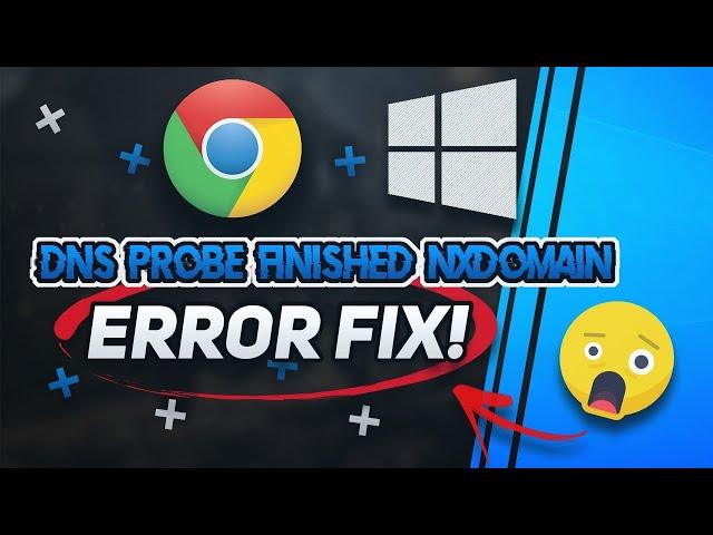 How To Fix DNS_PROBE_FINISHED_NXDOMAIN - [Tutorial 2024]