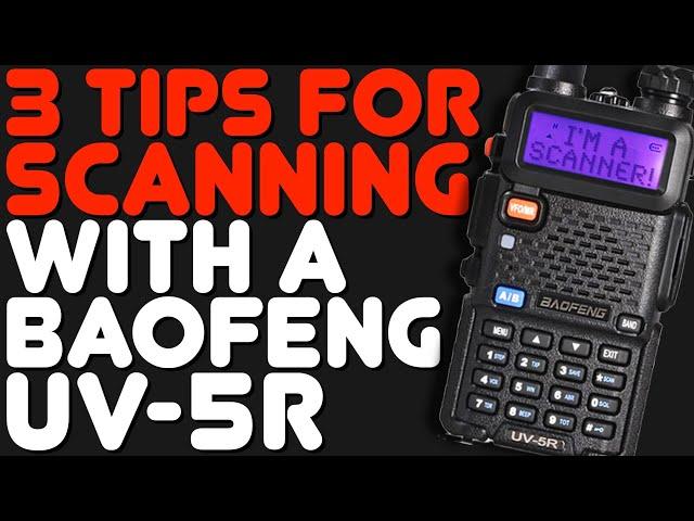 Tips For Using A Baofeng UV-5R As A Scanner - Scanning, Skipping Channels, and Scan Settings