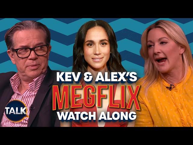 "Whole Thing Is FAKE" | Meghan Markle Netflix Show Watch Along With Kevin O'Sullivan & Alex Phillips