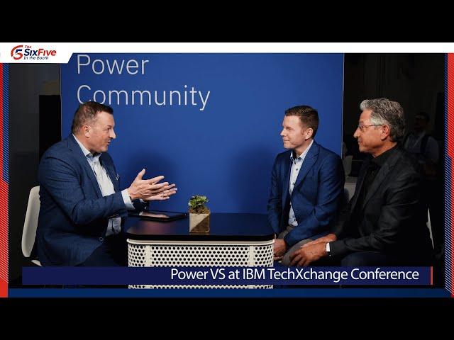 Power VS at IBM TechXchange Conference - Six Five Media In the Booth