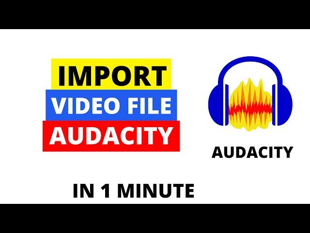 How To Import MP4 Files in Audacity in 2022 | How To Import Video in Audacity | Audacity Tutorial