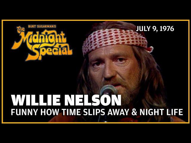 Funny How Time Slips Away & Night Life - Willie Nelson | The Midnight Special