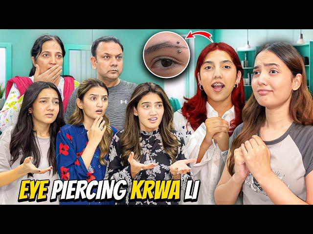 Eye Piercing Karwa Li *PRANK*|Saray Ghar Walay Shocked Hogaye|Sistrology