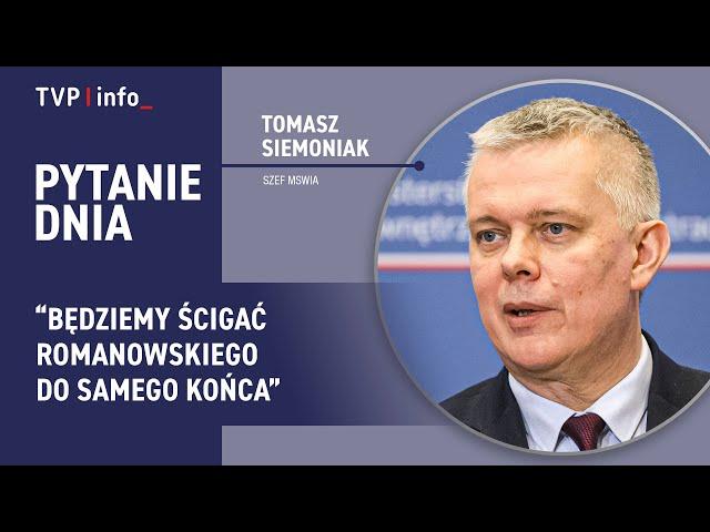 Romanowski ukrywał się w klasztorze? Siemoniak o tropach | PYTANIE DNIA