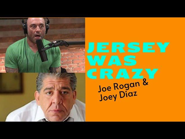 Joe Rogan & Joey Diaz| JERSEY WAS DANGEROUS!!!!