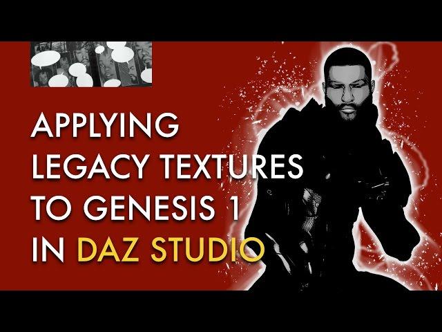 Applying Legacy Textures to Genesis 1 in DAZ Studio - Part 02