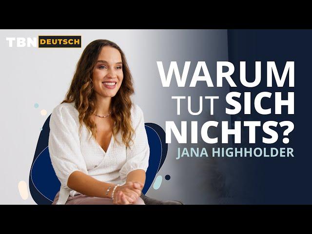 Jana Highholder: Wartest du auf deinen Durchbruch? | TBN Deutsch