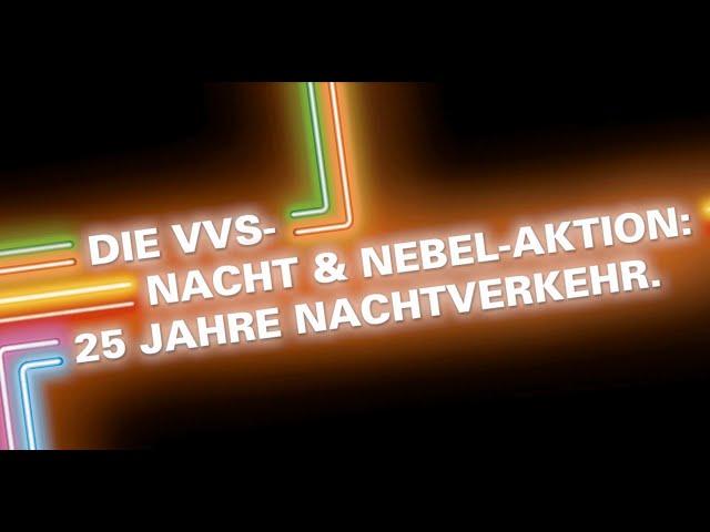 Nacht- und Nebelaktion - 25 Jahre Nachtverkehr in Stuttgart