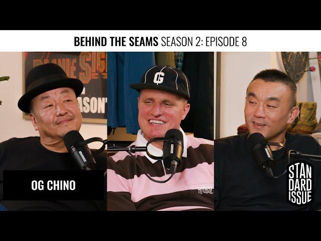 OG Chino / Behind The Seams / Standard Issue Tees / Episode 8 / Season 2