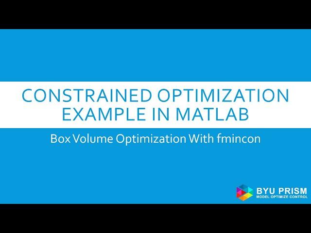 Matlab Fmincon Optimization Example: Constrained Box Volume