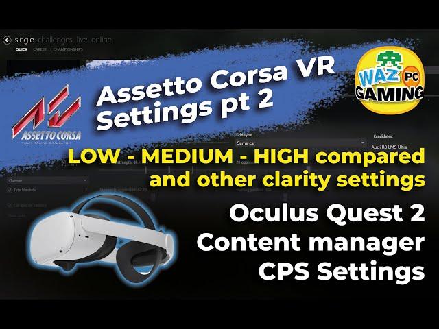 Assetto corsa VR Settings Oculus Quest 2 best settings part 2