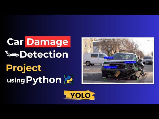 Car Damage Detection Project Using Python, YOLOv8, and OpenCV | Source Code Available