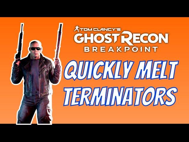 Ghost Recon Breakpoint | Killing Terminators Quickly