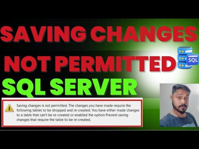 Saving Changes Is Not Permitted SQL Server