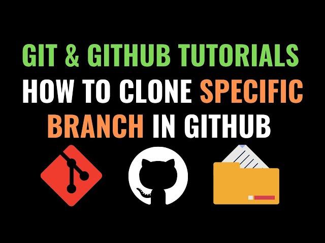 How do I clone a specific Git branch in 2025