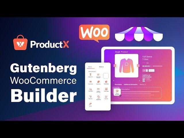 Introducing the New Gutenberg WooCommerce Builder Addon for ProductX