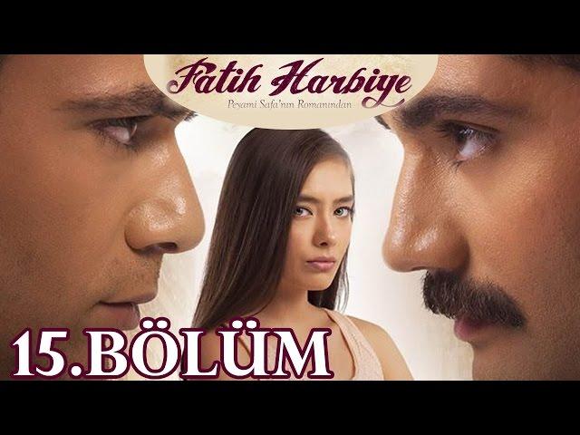 Fatih Harbiye 15.Bölüm