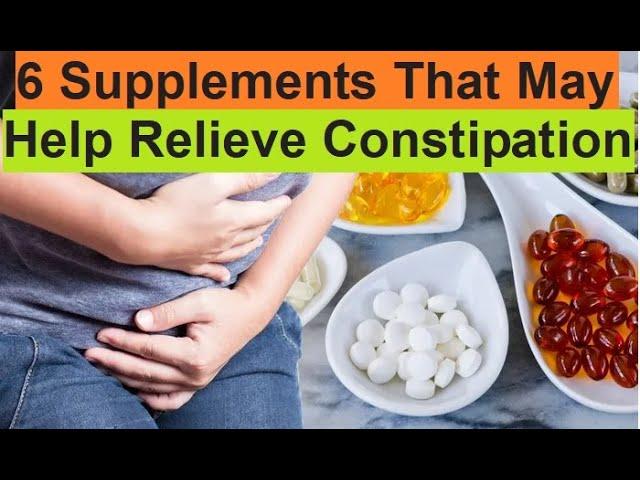 6 Supplements That May Help Relieve Constipation