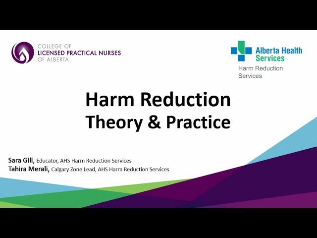 Harm Reduction - Theory and Practice for Alberta LPNs