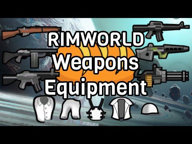 Weapon and Clothing selection in Rimworld [1.5]