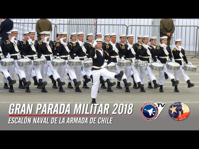 Escalón Naval, Gran Parada Militar Chile 2018. Fidaegroup TV 5 de 9 / Chilean Military Parade