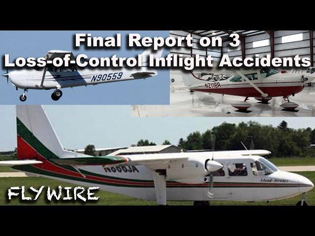 Final Report on 3 Loss-of-Control Inflight Accidents- Not What You Think!