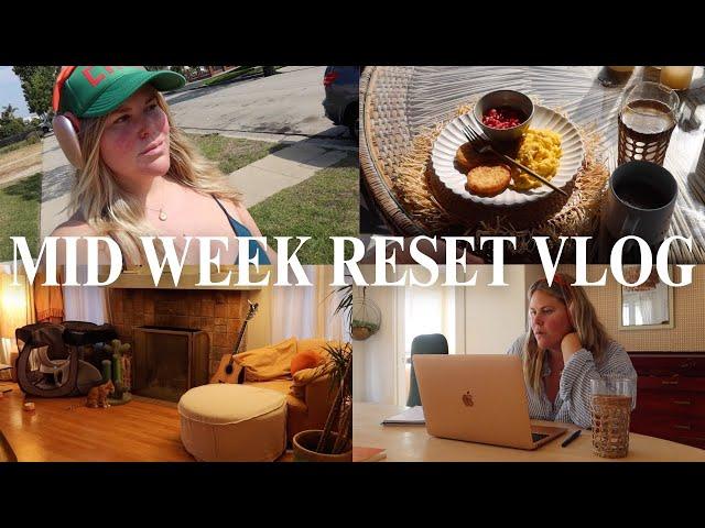 MID WEEK RESET VLOG | get my life together + cleaning the house + work from home + healthy meals