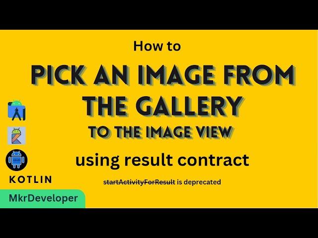 New way to pick an image from the gallery in Android Studio | Kotlin