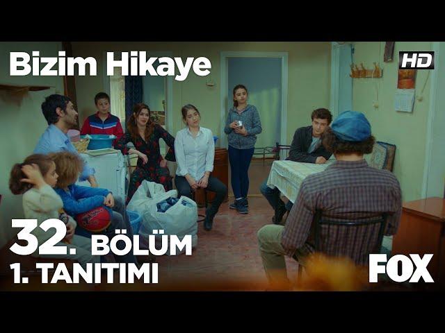 Bizim Hikaye 32. Bölüm 1. Tanıtımı