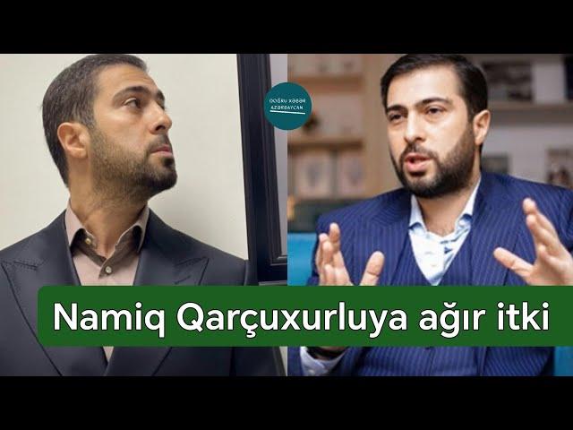 Namiq Qaraçuxurlunun anası vəfat etdi - Son Dəqiqə!