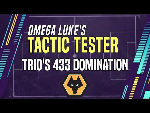 FM20 Tactic Tester | Trio's '433 Domination' with Wolves | Football Manager 2020 Tactic Simulation