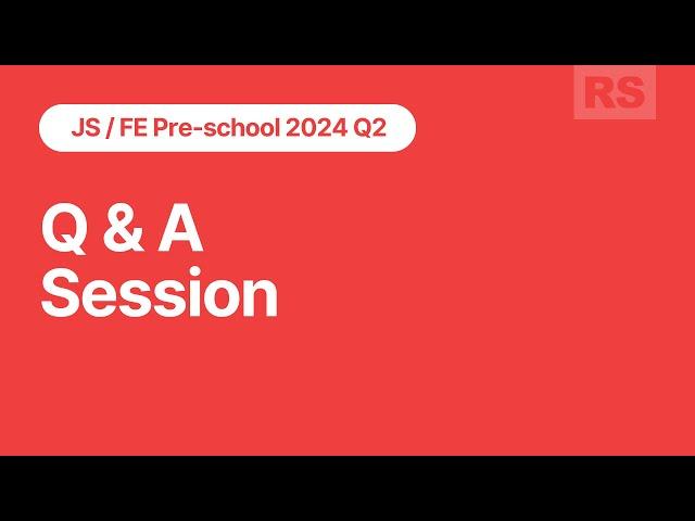 JS/FE Stage#0 2024Q2 Q&A Session