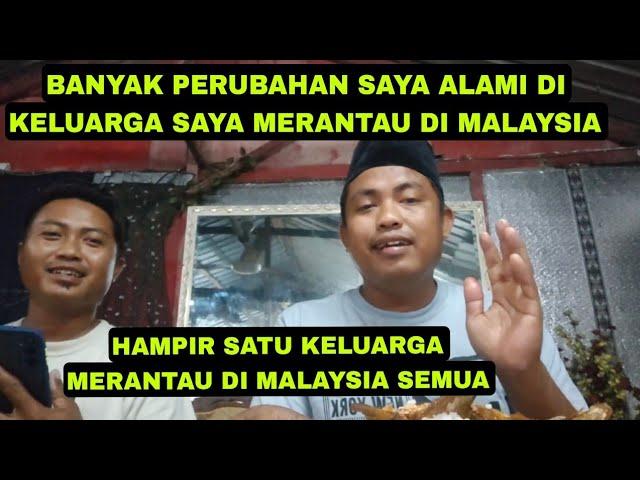 SATU KELUARGA MERANTAU DI MALAYSIA DAN INI YANG SAYA RASAKAN SELAMA KERJA DI MALAYSIA