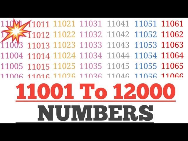 11001 to 12000 numbers learn by music on youtube ll 11001 to 12000 numbers ll 11001-12000"numbers