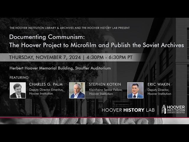 Documenting Communism: The Hoover Project To Microfilm And Publish The Soviet Archives