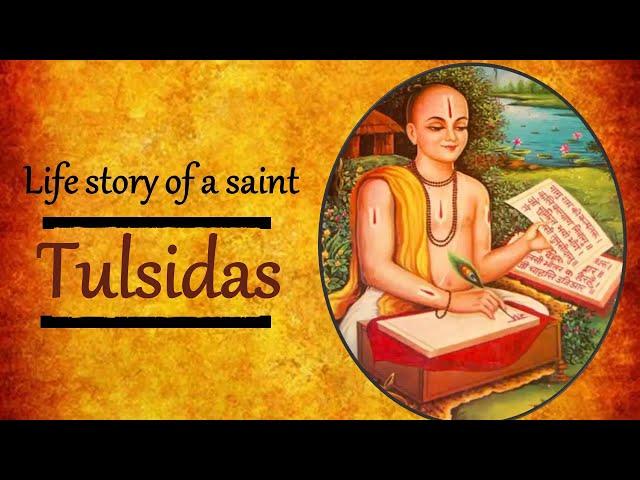 Tulsidas Biography | Life Story of a Saint