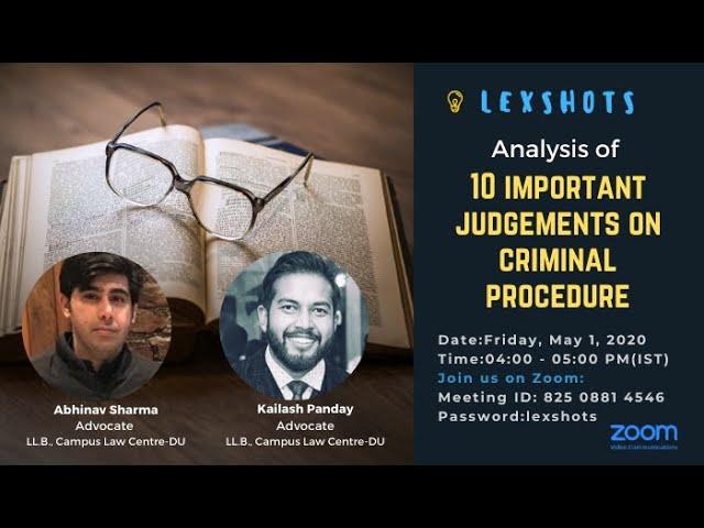 LexShots Analysis of Important Judgements on Criminal Procedure