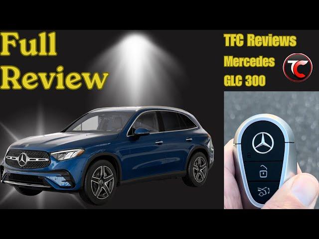 TFC Reviews: 2023 Mercedes Benz GLC 300-Full Review