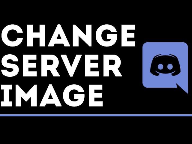 How To Change Discord Server Image - Upload Custom Server Icon