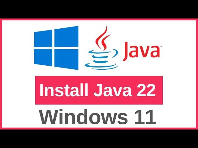 How to Install Java JDK 22 on Windows 11