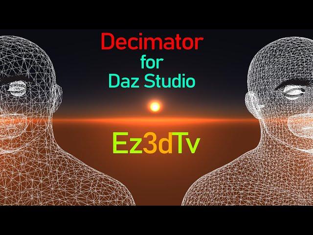 Using Decimator for Daz Studio | Ez3dTv