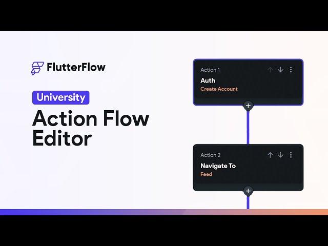 Action Flow Editor | FlutterFlow University